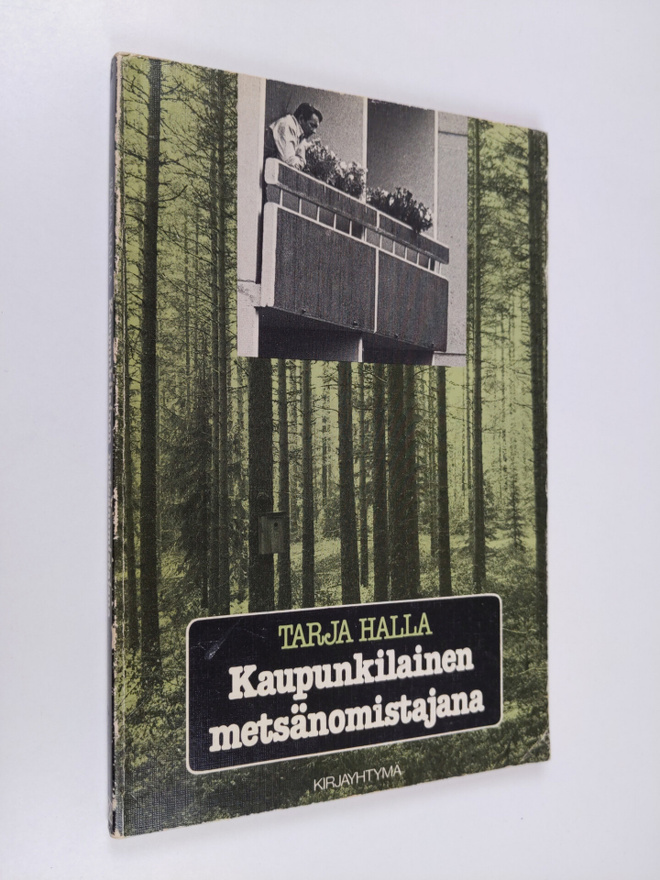 Tarja Halla : Kaupunkilainen metsänomistajana