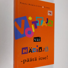 Pekka Hämäläinen : Voittaja vai häviäjä - päätä itse - pikkukuva 1
