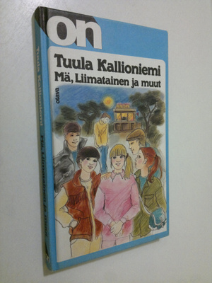 Tuula Kallioniemi : Mä, Liimatainen ja muut