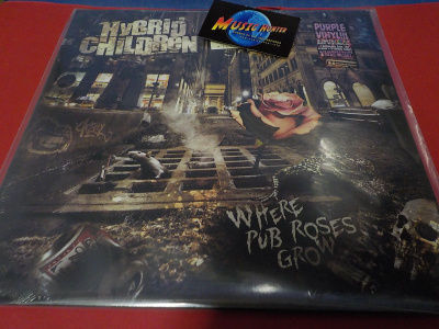 HYBRID CHILDREN - WHERE PUB ROSES GROW UUSI LP