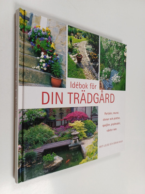 Britt-Louise Malm : Idebok för din trädgård : portaler, m...