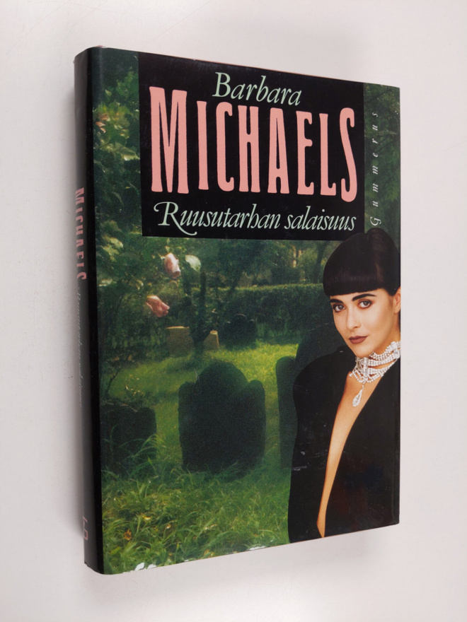 Barbara Michaels : Ruusutarhan salaisuus