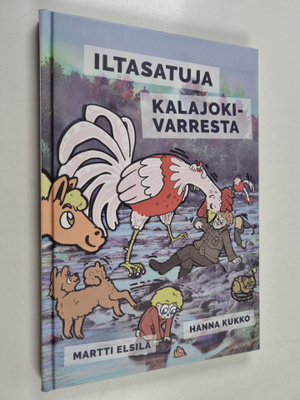 Martti Elsilä : Iltasatuja Kalajokivarresta