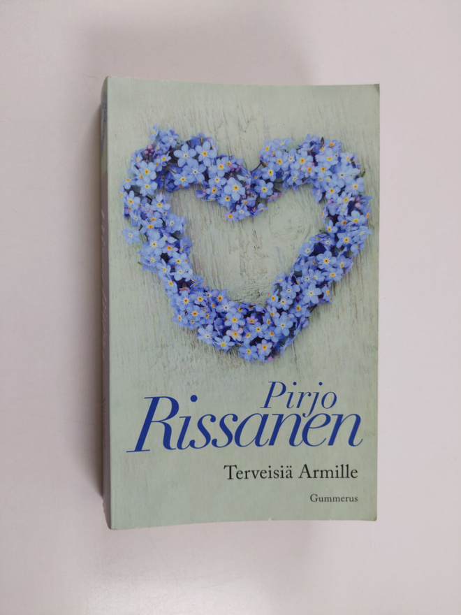 Pirjo Rissanen : Terveisiä Armille