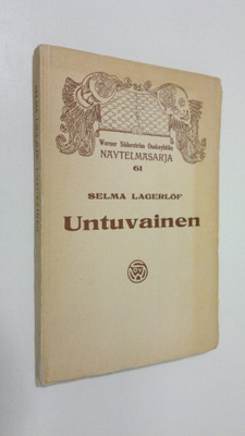 Selma Lagerlöf : Untuvainen : nelinäytöksinen huvinäytelmä