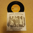 Jussi Kiiveri & Uolevi Nikander Group – Presidenttimme 7" ps - pikkukuva 1