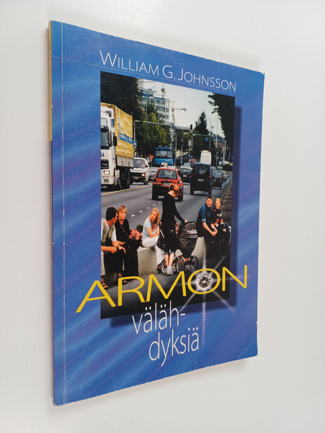 William G. Johnsson : Armon välähdyksiä : tuokiokuvia mat...