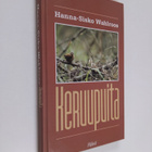 Hanna-Sisko Wahlroos : Keruupuita (signeerattu) - pikkukuva 1