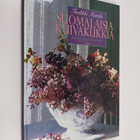 Tuulikki Mattila : Suomalaisia kuivakukkia pihoilta ja pi... - pikkukuva 1