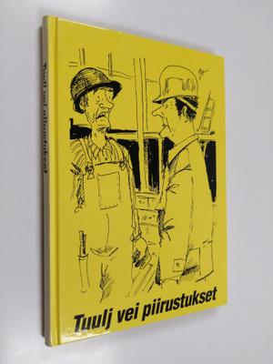 Veikko Lötjönen : Tuulj vei piirustukset : valittuja jutt...