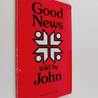 HarperCollins Religious : Good News Told by John - Today'... - pikkukuva 1