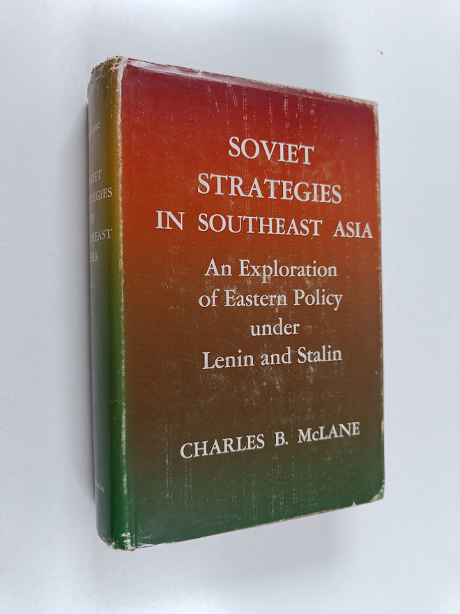 Charles B. McLane : Soviet Strategies in Southeast Asia -...