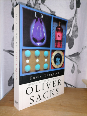 Oliver Sacks - Uncle Tungsten - Memories of Chemical Boyhood