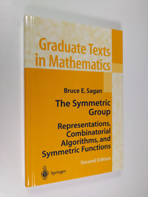 Bruce Sagan : The Symmetric Group - Representations, Comb...