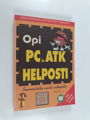 Jesper Ek : Opi PC ja ATK helposti : suunniteltu vasta-al...