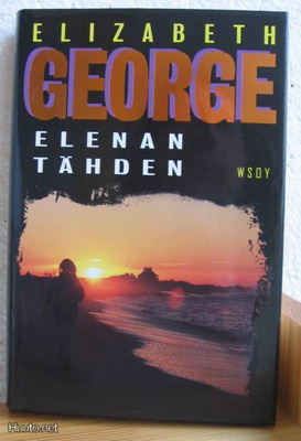 Elizabeth George: Elenan tähden, Wsoy-99. 446 s. Sid.