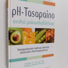 Robert O. Young : pH-tasapaino avuksi painonhallintaan (s... - pikkukuva 1