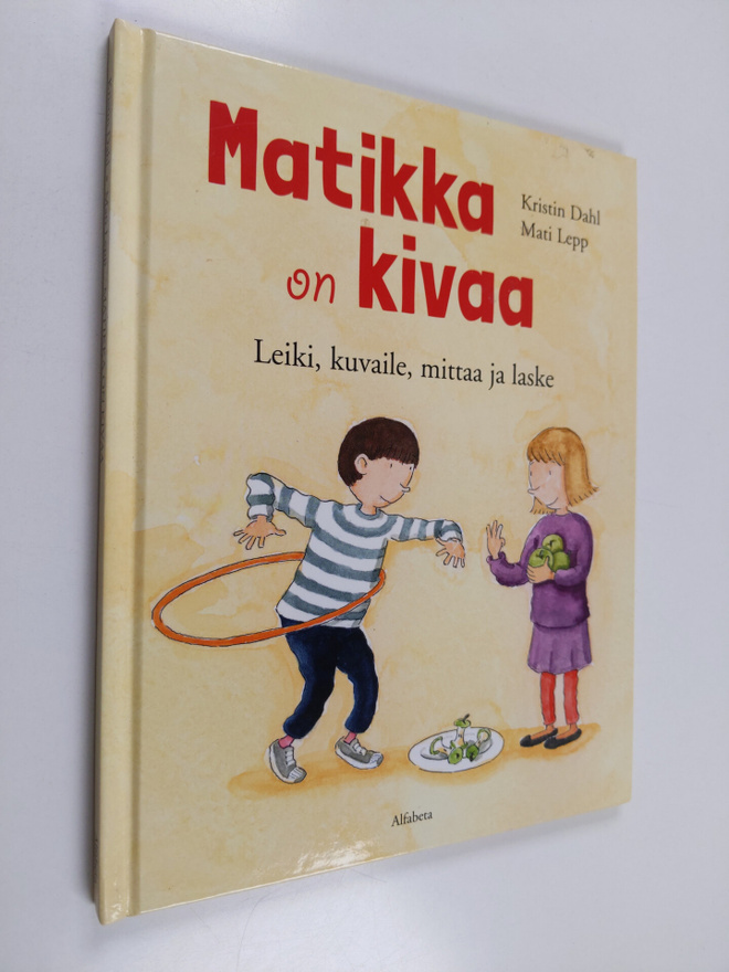 Kristin Dahl : Matikka on kivaa : leiki, kuvaile, mittaa ...
