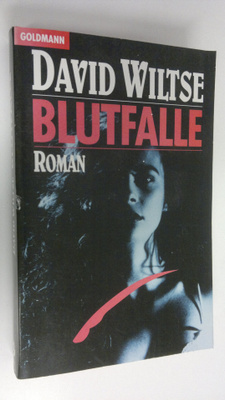 David Wiltse : Blutfalle : roman