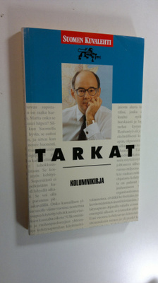Jukka Tarkka : Tarkat : kolumnikirja