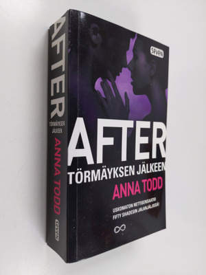 Anna Todd : After : törmäyksen jälkeen