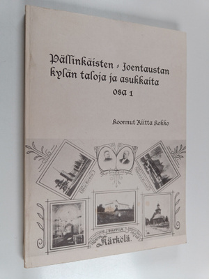 Riitta Kokko : Pällinkäisten-Joentaustan kylän taloja ja ...