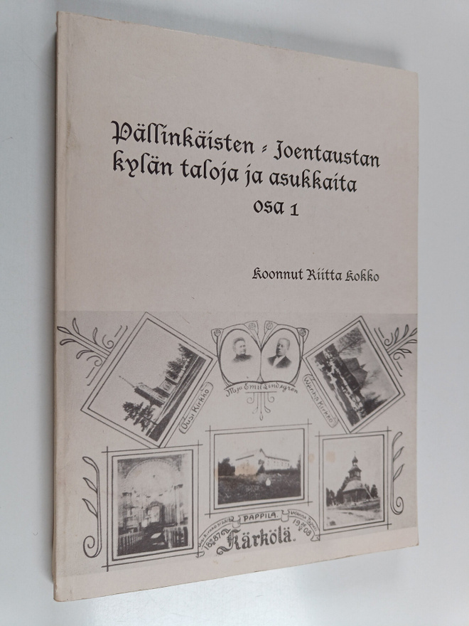Riitta Kokko : Pällinkäisten-Joentaustan kylän taloja ja ...