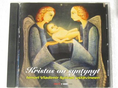 Kristus on syntynyt • Tenori Vladimir Spivak ystävineen CDr