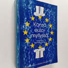 Ullamaija Kivikuru : Kansa euromyllyssä - pikkukuva 1