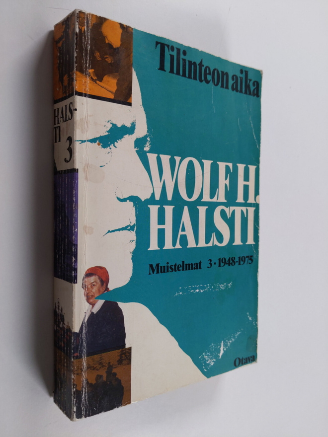 Wolf H. Halsti : Tilinteon aika : muistelmat 3 : 1948-1975