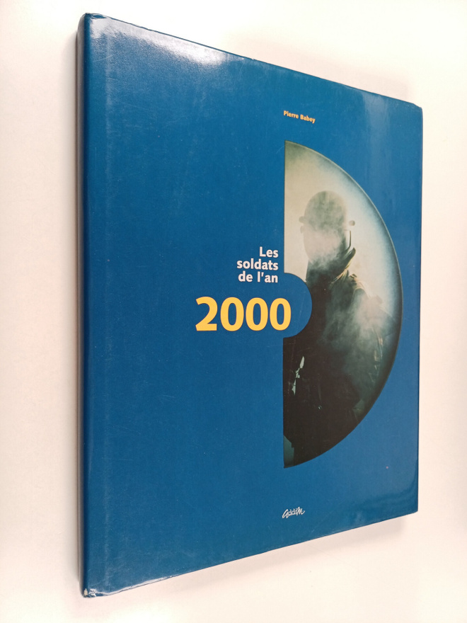 Pierre Babey : Les soldats de l'an 2000