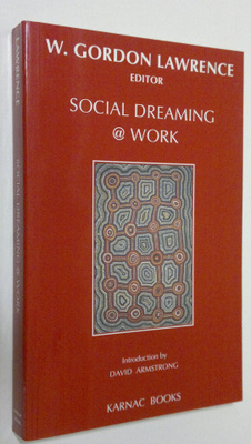 W. Gordon Lawrence : Social Dreaming @ Work