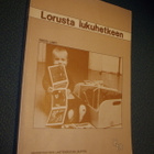 Inkeri Lampi: LORUSTA LUKUHETKEEN (1.p.1981) Sis.postikulut - pikkukuva 1