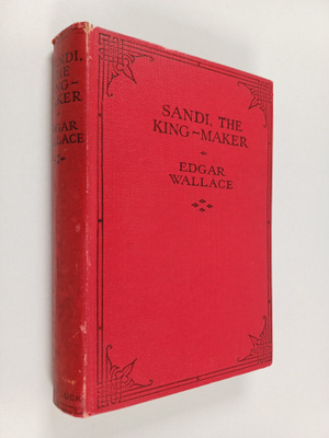 Edgar Wallace : Sandi, the king-maker