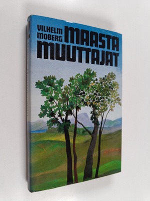 Vilhelm Moberg : Maastamuuttajat 2