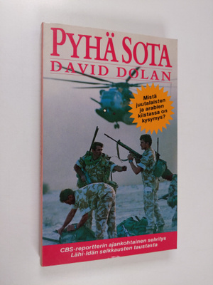 David Dolan : Pyhä sota : mistä juutalaisten ja arabien k...