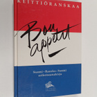 Pirkko Saikkonen : Bon appetit : keittiöranskaa : suomi-r... - pikkukuva 1