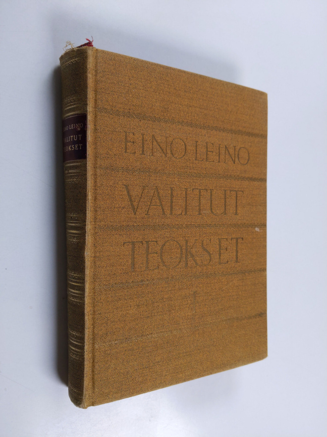 Eino Leino : Valitut teokset 1 : Lyyrillisiä ja eepillisi...