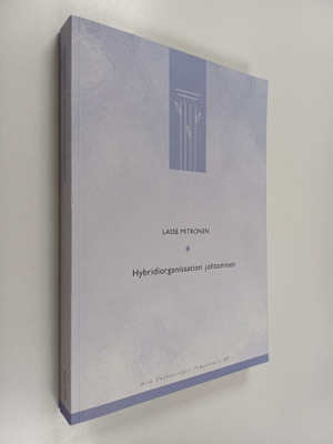 Lasse Mitronen : Hybridiorganisaation johtaminen - tapaus...
