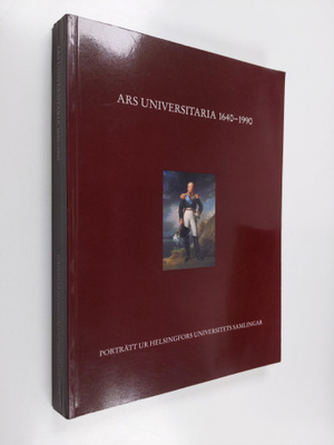 Ars universitaria, 1640-1990 Porträtt ur Helsingfors univ...
