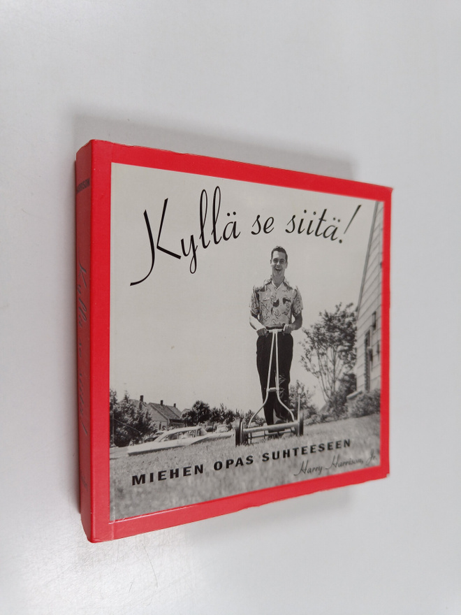 Harry Harrison : Kyllä se siitä! : miehen opas suhteeseen