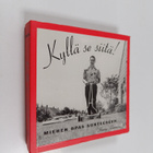 Harry Harrison : Kyllä se siitä! : miehen opas suhteeseen - pikkukuva 1