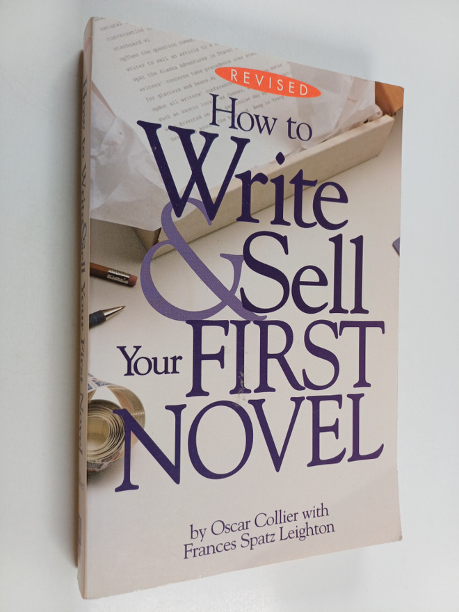 Oscar Collier ym. : How to Write & Sell Your First Novel