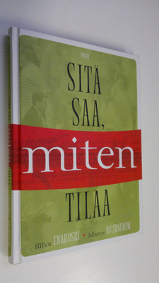Ritva Enäkoski : Sitä saa, miten tilaa