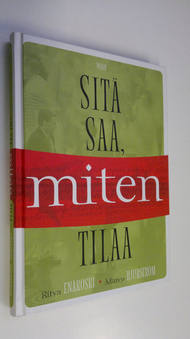 Ritva Enäkoski : Sitä saa, miten tilaa
