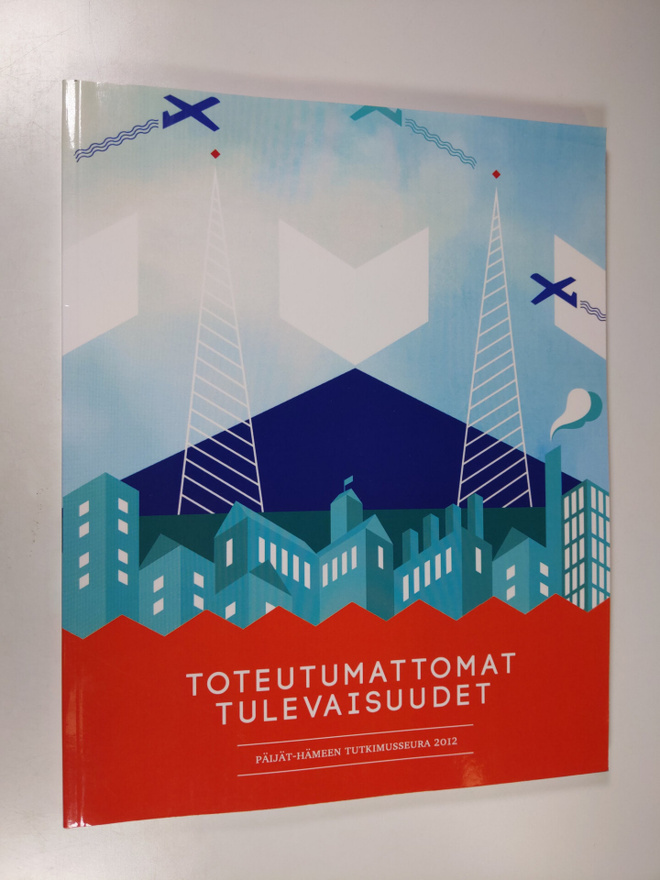 Kati Mikkola : Toteutumattomat tulevaisuudet