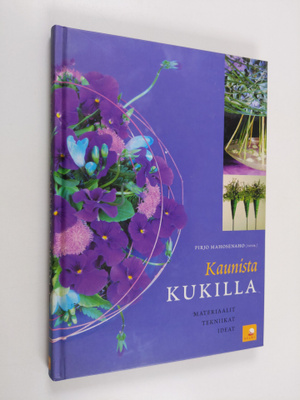 Pirjo Mahosenaho : Kaunista kukilla : materiaalit, teknii...