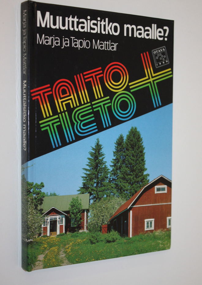 Marja Mattlar : Muuttaisitko maalle