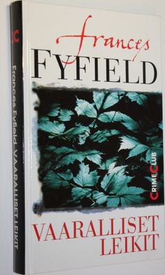 Frances Fyfield : Vaaralliset leikit
