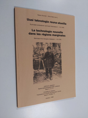 Uusi teknologia reuna-alueilla : suomalais-ranskalainen s...